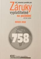 Jednotná pravidla pro záruky vyplatitelné na požádání URDG 758 (Revize 2010) 