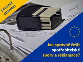 Jak správně řešit spotřebitelské spory a reklamace. Seminář zdarma