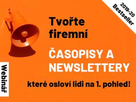 Tvořte firemní časopisy a newslettery, které osloví lidi na 1. pohled! On-line webinář