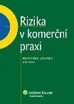 Nově v prodeji: publikace Rizika v komerční praxi  